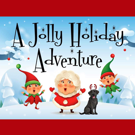 A JOLLY HOLIDAY ADVENTURE